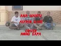 ANA MANTU // ( ALFRED GARE) // Cover // NONG SAPA