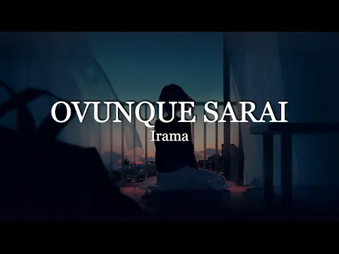 Download MP3 Irama - Ovunque Sarai (Testo) Sanremo 2022