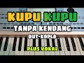 Download Lagu KUPU KUPU || TANPA KENDANG DUT KOPLO || PLUS VOKAL