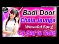 Download Lagu Badi Door Badi Door chala jaunga💘dj Remix old 💞gold Teri wewafai💝 dj