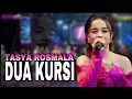 Download Lagu PENYANYI TERBAIKK !! TASYA ROSMALA - DUA KURSI | SELIYA MARSELLA GROUP