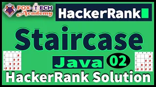 2 Staircase HackerRank Coding Competitive Programming Java Fox Tech Academy