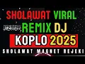 Download Lagu SHOLAWAT MERDU, SHOLAWAT JIBRIL PENARIK  REZEKI 2025  ~Sholawat rejeki  ~Versi DJ  REMIX