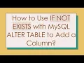 How to Use IF NOT EXISTS with MySQL ALTER TABLE to Add a Column