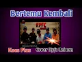 Download Lagu Bertemu Kembali - Koes Plus (Cover Kpfc Reborn Feat Yon Daryono)