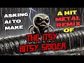 Download Lagu Asking Ai To Make A Hit Metal Remix Of The Itsy Bitsy Spider! (Itsy Bitsy Fighter) - Full Song
