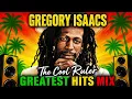 Gregory Isaacs Greatest Hits Mix | Best of Gregory Isaacs | The Cool Ruler