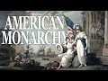 Was America Almost a Monarchy