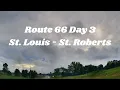 Route 66 Day 3 St Louis to St Robert Through the Missouri Ozarks