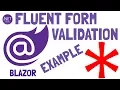 Blazor Fluent Form Validation Basic Tutorial