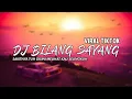 Download Lagu DJ BILANG SAYANG X SAKITNYA TUH DISINI MELIHAT KAU SELINGKUH | dkaarmxx