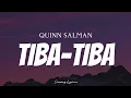 Download Lagu QUINN SALMAN - Tiba-Tiba ( Lyrics )