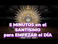 Morning devotion 5 Minutes to The Blessed Sacrament