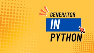 Python Tutorial Understanding Generators in Python - Efficient Iteration with yield