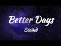 Download Lagu Staind - Better Days (Lyrics)
