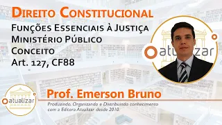 CF88 - Art. 127 (Conceito de Ministério Público)