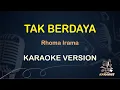 Download Lagu KARAOKE TAK BERDAYA || Rhoma Irama ( Karaoke ) Dangdut || Koplo HD Audio