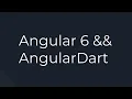 AngularNYC - Angular 6 vs AngularDart