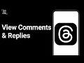 How To See Comments And Replies On Threads