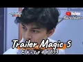 Trailer Magic 5 Season 3 Episode 653 Hari Ini Rabu 15 Januari 2025
