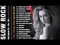 Download Lagu Top 20 SLow Rock of All Time 📻 Best SLow Rock Songs Ever