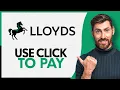 How to Use Click to Pay Lloyds Bank - Step by Step