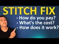 How does Stitch Fix work How are Stitch Fix payments charged How much does Stitch Fix cost
