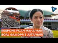 Download Lagu Ramai Gaji DPR 3 Juta Per Hari, Begini Respons Puan Maharani