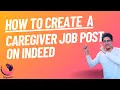 How to Recruit Caregivers on Indeed The Best Job Posting Strategy for Home Care Agencies 2025