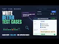 Test Cases Explained Write Ones People Can Actually Follow