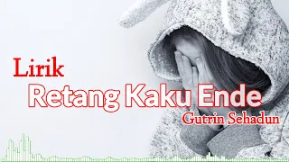 Download Lirik Retang Kaku Ende - Gutrin Sehadun MP3