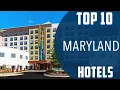 Top 10 Best Hotels to Visit in Maryland USA - English