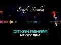 Download Lagu DITIKAM ASMARA NEKKY BPM SINGLE FUNKOT