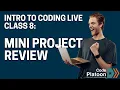 Intro to Coding Live Class 8 First Mini Project Python Review
