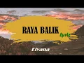 Download Lagu Raya Balik-Elyana [LIRIK] - Raya 2019