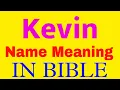 Kevin Name Meaning In Bible Kevin meaning in English Kevin name meaning In Bible