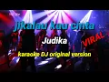 Download Lagu Judika - jikalau kau cinta (karaoke band versi dj)