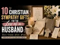 10 Christian Sympathy Gifts for the Loss of a Husband