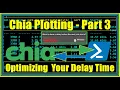 Optimizing The Delay Between Parallel Plots Using Log Files and Powershell - Chia Plotting Part 3