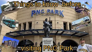 Things to Know Before Going to PNC Park
