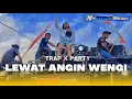 Download Lagu DJ TRAP X PARTY LEWAT ANGIN WENGI ‼️ X-BOLL PROJECT