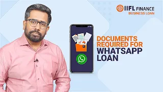Documents required for WhatsApp loan | IIFL Finance | Business Loan