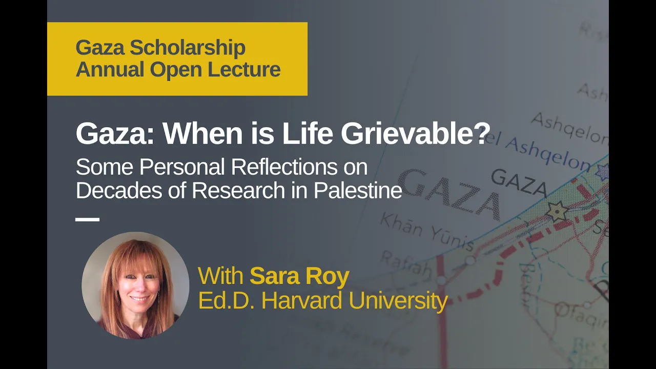 Gaza: When is life grievable? Personal reflections on decades of research in Palestine by Sara Roy