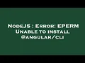 NodeJS Error EPERM Unable to install