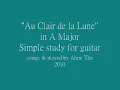 "Au Clair de la Lune" in A, a simple study for guitar by Ahim Tân