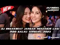 Download Lagu DJ BREAKBEAT JANGAN MENANGIS LAGIINDO GALAU TERBARU 2023 #breakbeat2022
