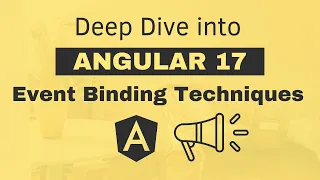 Deep Dive into Angular Event Binding Techniques