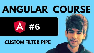 6 - Custom Filter Pipe Angular Tutorial for Beginners Angular Full Course