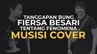 Download Kata FIERSA BESARI tentang Musisi Cover, Hanin dan WAKTU YANG SALAH • MP3