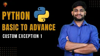 Custom Exception 1 Python Beginner to Advance Python Tutorial